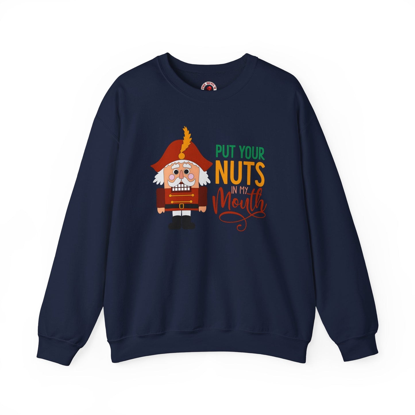 Put Your Nuts In My Mouth Crewneck Sweatshirt The Devil's Pickle