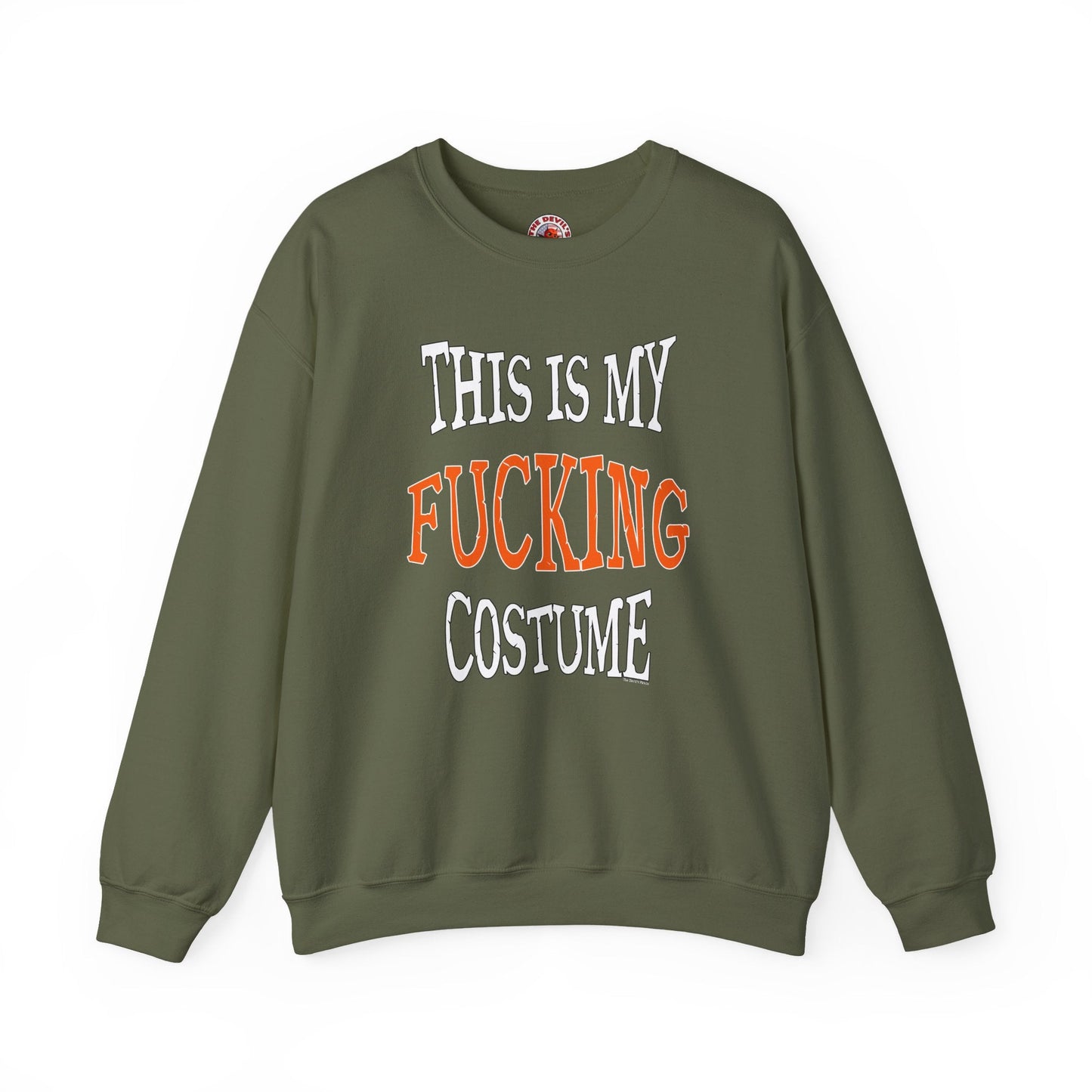This Is My Fucking Costume Crewneck Sweatshirt The Devil's Pickle