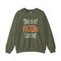 This Is My Fucking Costume Crewneck Sweatshirt The Devil's Pickle