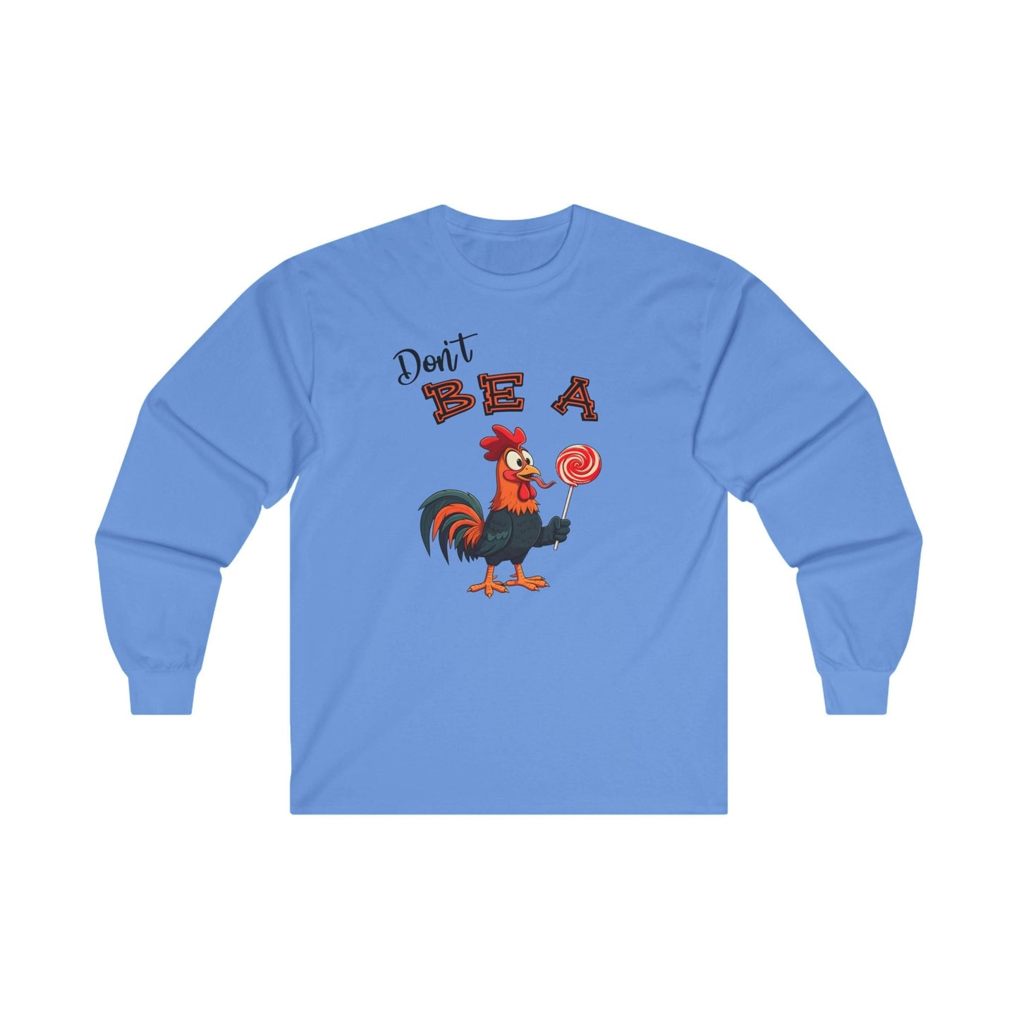 Don't Be A Cock Sucker Long Sleeve Tee The Devil's Pickle