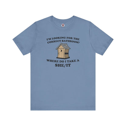 I'm Looking For The Correct Bathroom T-Shirt The Devil's Pickle
