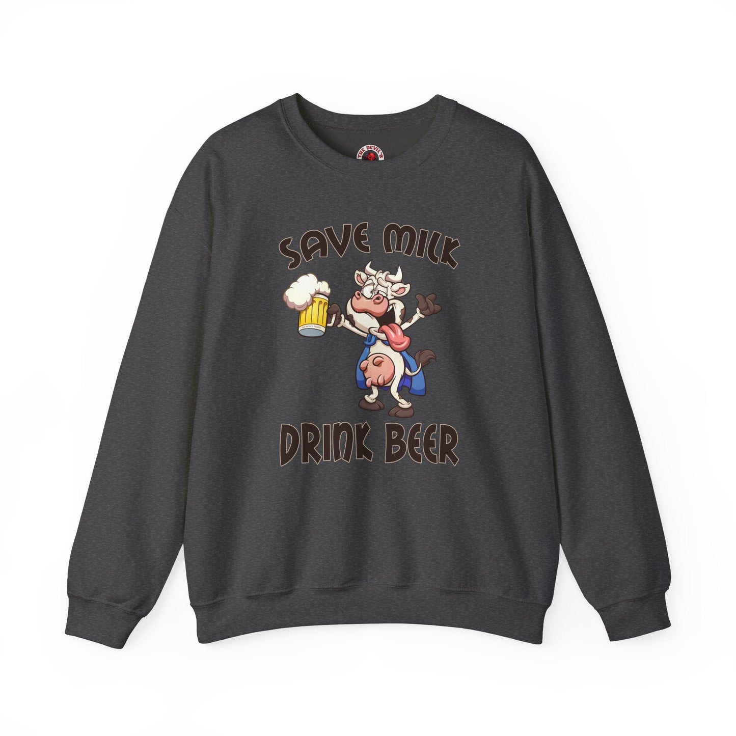 Save Milk Drink Beer Crewneck Sweatshirt The Devil's Pickle