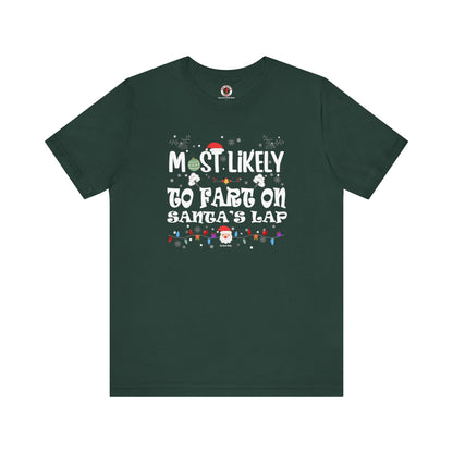 Most Likely To Fart On Santa's Lap T-Shirt The Devil's Pickle