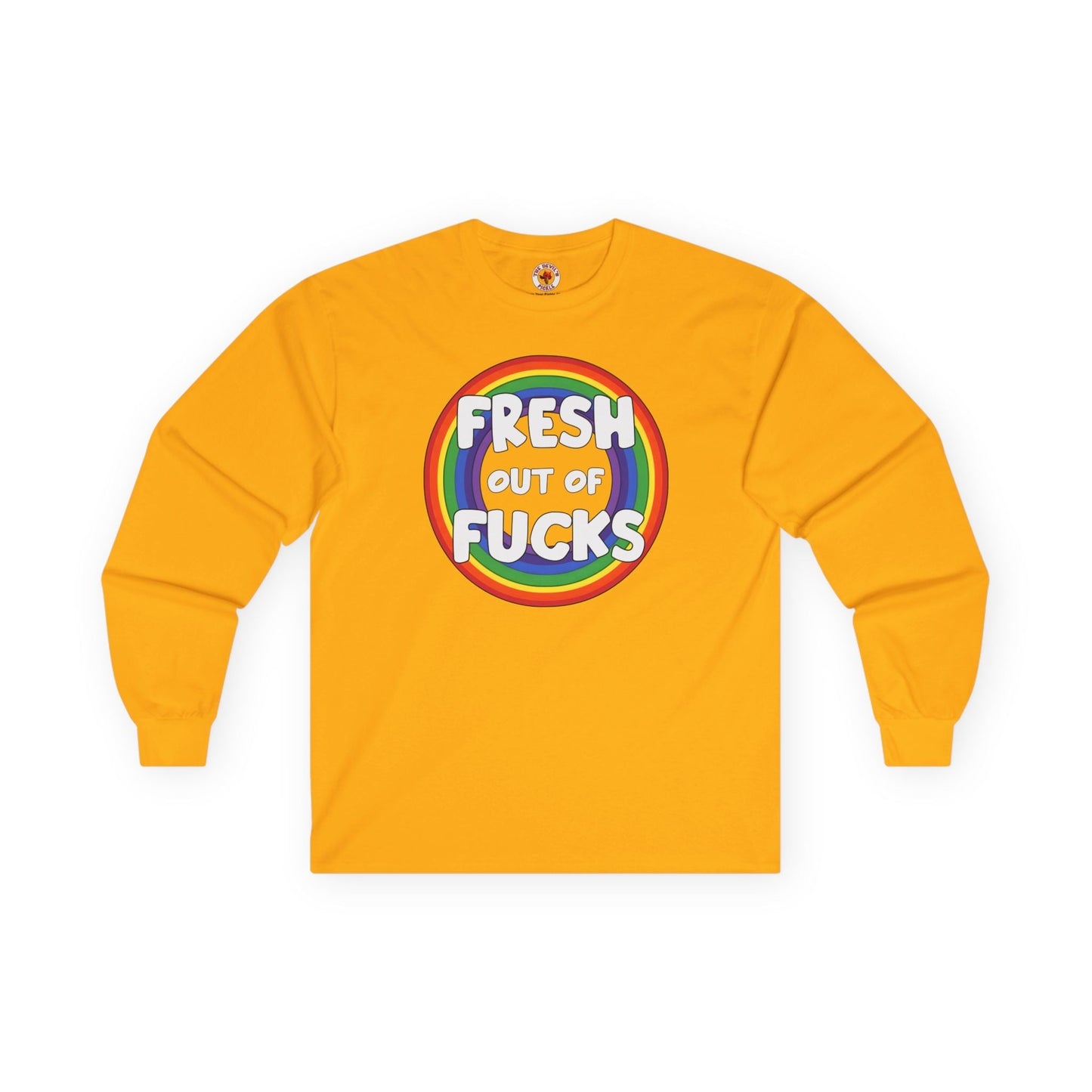 Fresh Out Of Fucks Long Sleeve Tee The Devil's Pickle