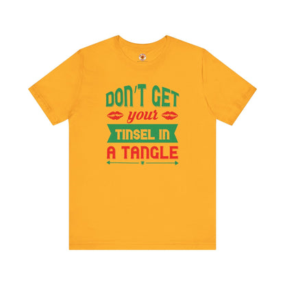 Don't Get Your Tinsel In A Tangle T-Shirt The Devil's Pickle