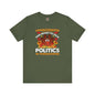 Unvaccinated And Ready To Talk Politics T-Shirt The Devil's Pickle