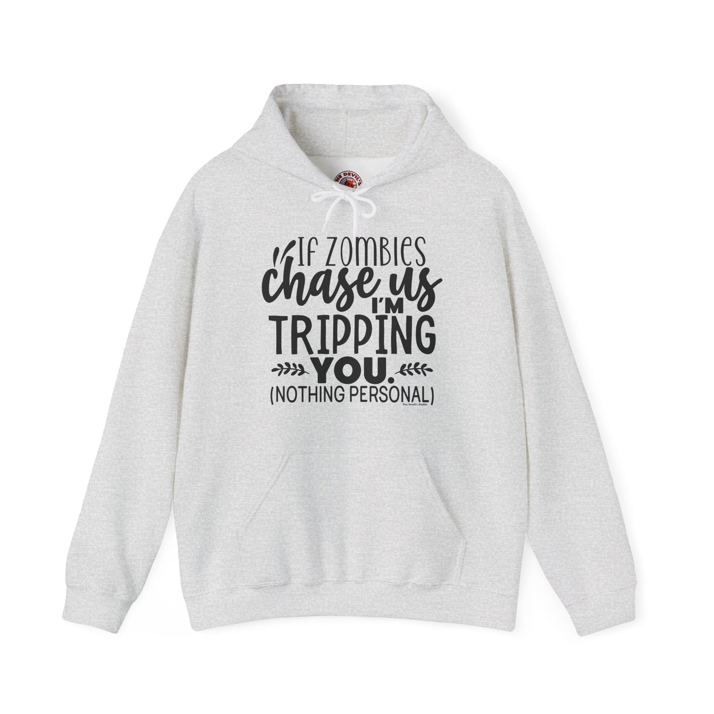 If Zombies Chase Us Hooded Sweatshirt The Devil's Pickle