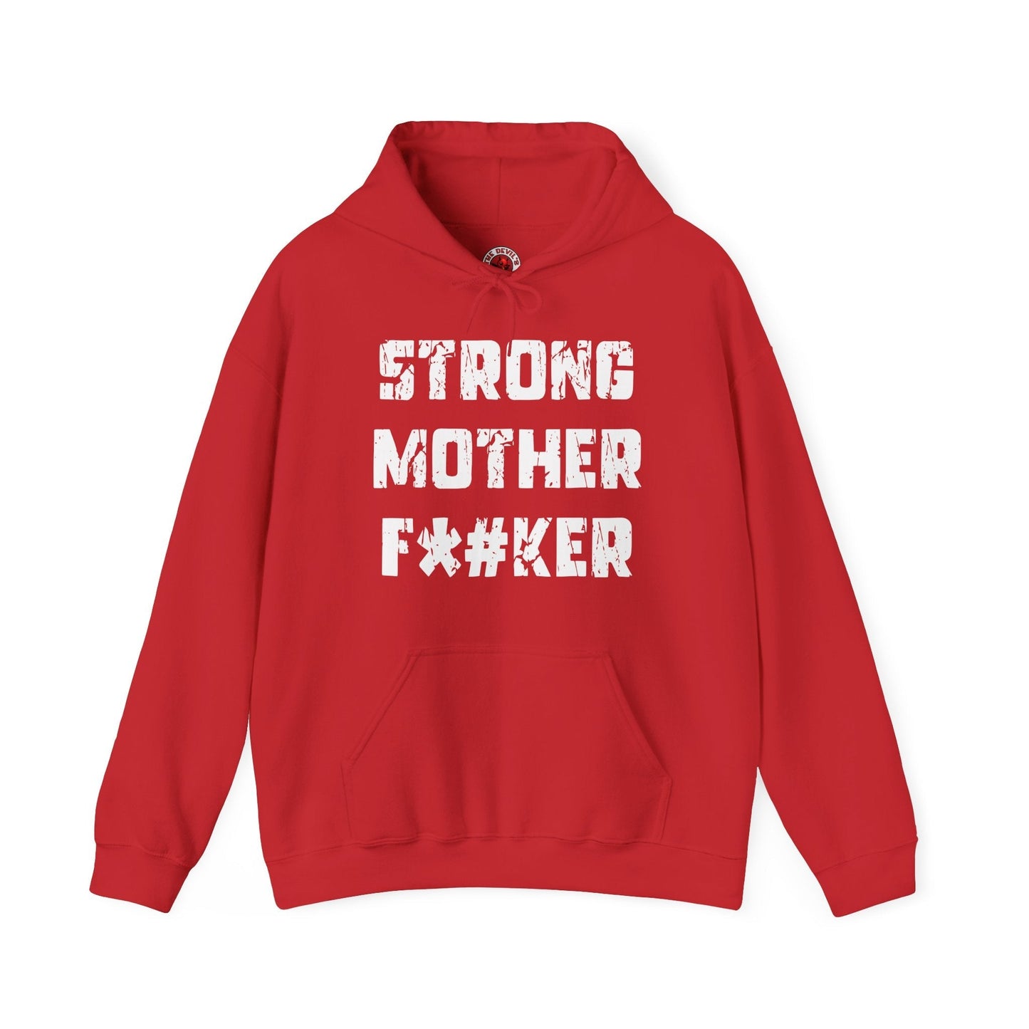 Strong Mother F*#ker Hooded Sweatshirt The Devil's Pickle