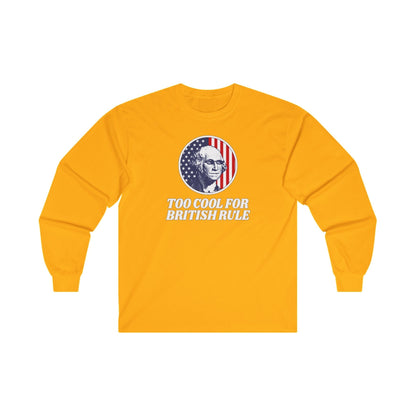 Too Cool For British Rule Long Sleeve Tee The Devil's Pickle