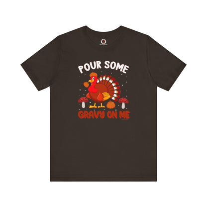 Pour Some Gravy On Me T-Shirt The Devil's Pickle