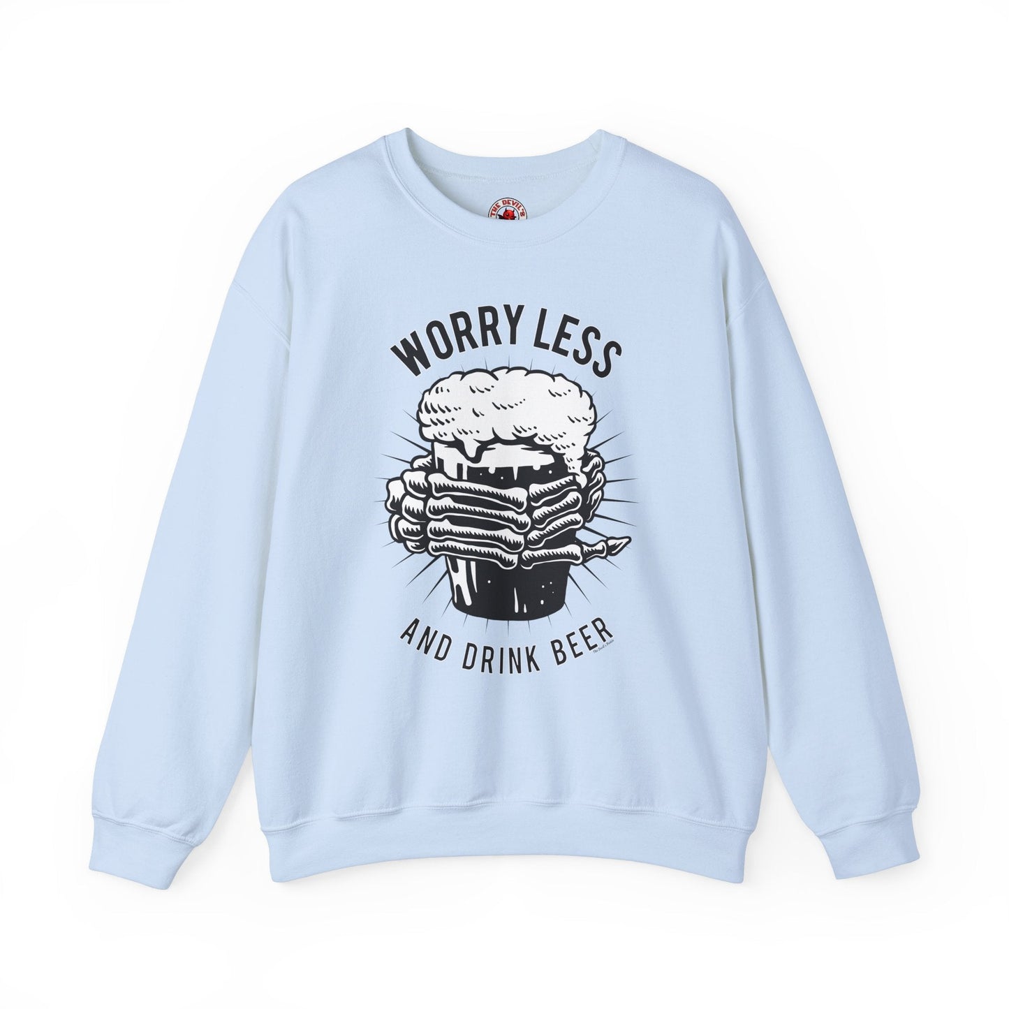 Worry Less and Drink Beer Crewneck Sweatshirt The Devil's Pickle