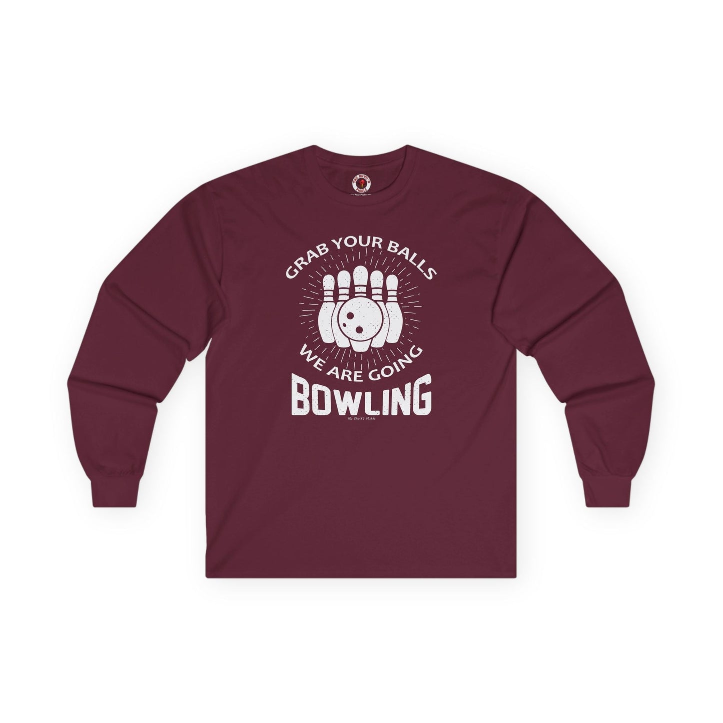 Grab Your Balls We Are Going Bowling Long Sleeve Tee The Devil's Pickle