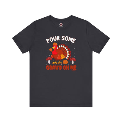 Pour Some Gravy On Me T-Shirt The Devil's Pickle