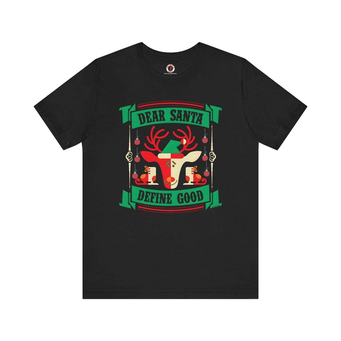 Dear Santa Define Good T-Shirt The Devil's Pickle