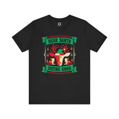 Dear Santa Define Good T-Shirt The Devil's Pickle