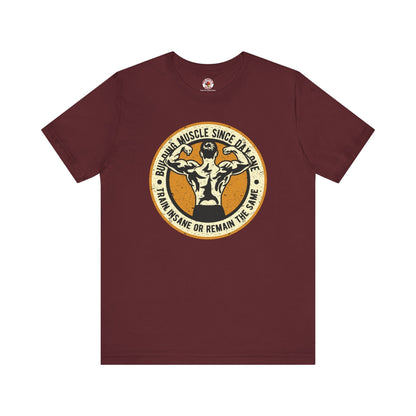 Building Muscle Since Day One T-Shirt The Devil's Pickle