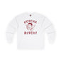 Gotcha Bitch Long Sleeve Tee The Devil's Pickle