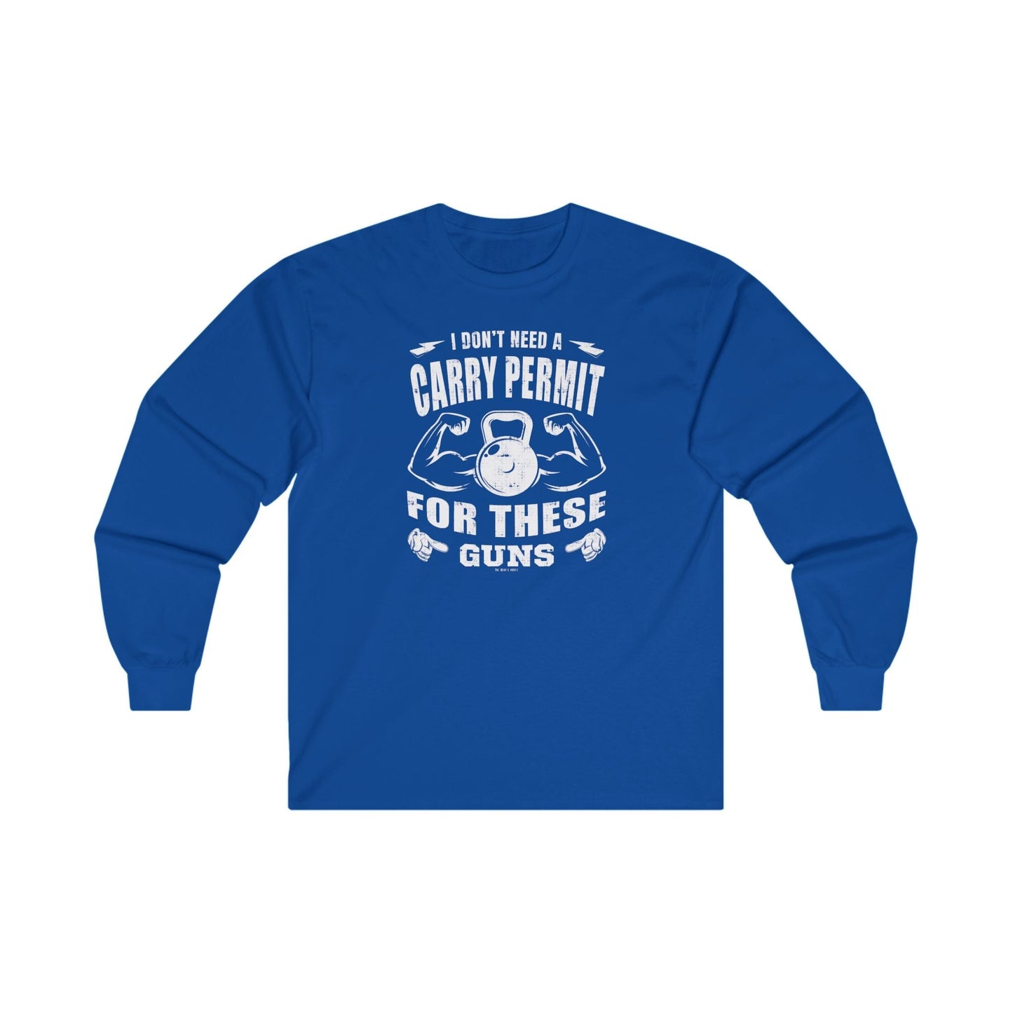 I Don't Need A Carry Permit For These Guns Long Sleeve Tee The Devil's Pickle