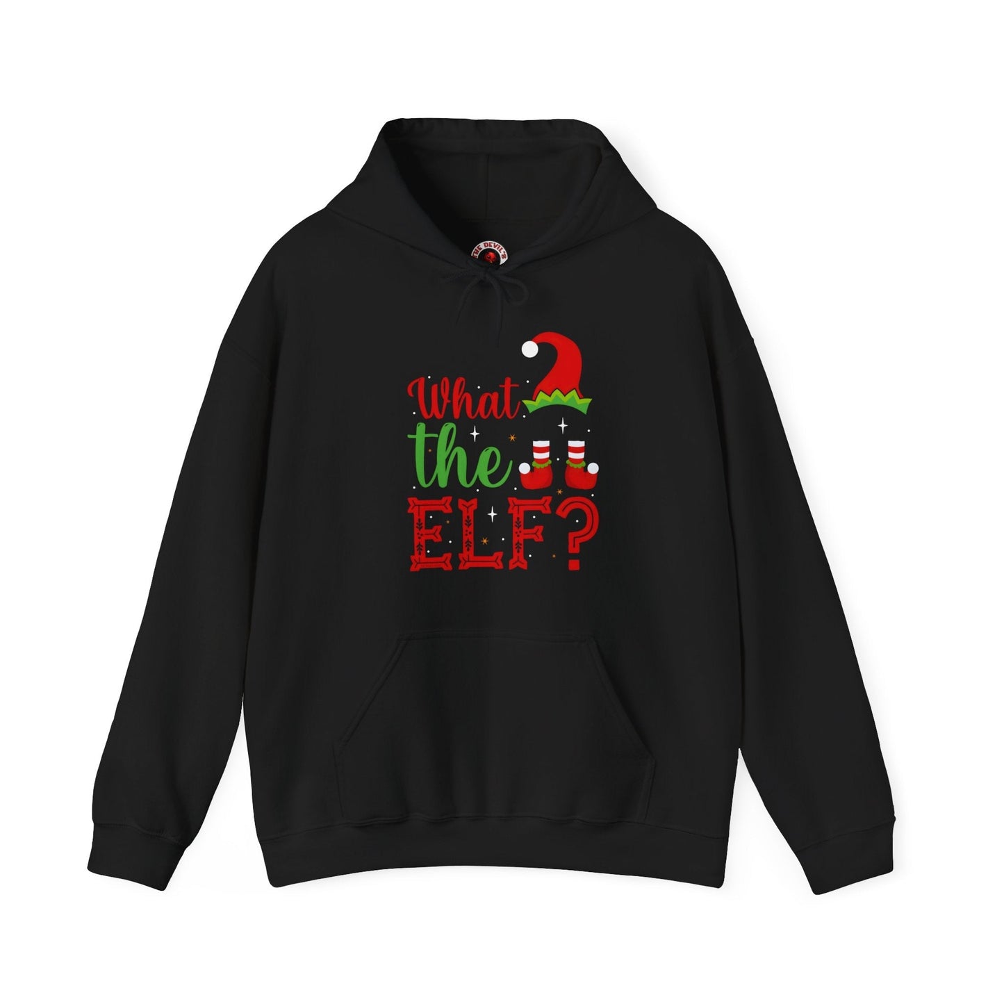 What The Elf Hooded Sweatshirt The Devil's Pickle