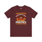 Unvaccinated And Ready To Talk Politics T-Shirt The Devil's Pickle