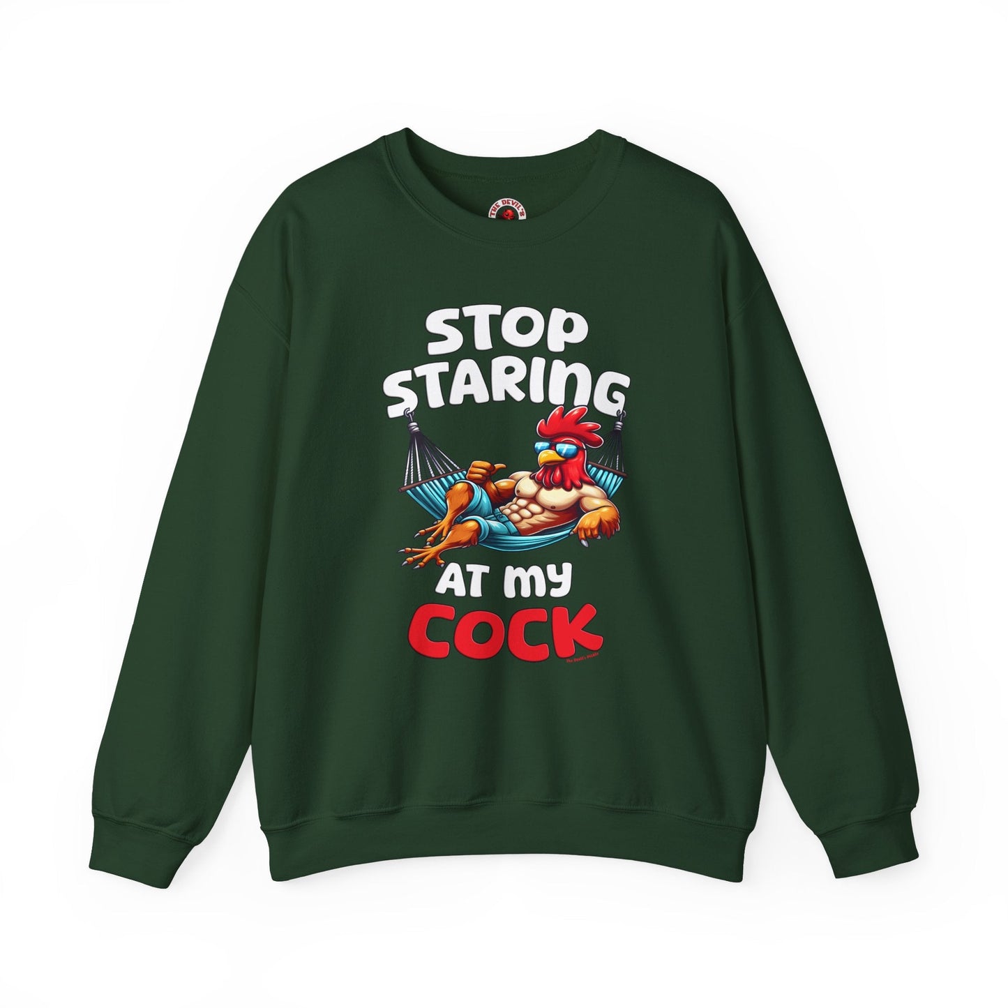 Stop Staring at My Cock Crewneck Sweatshirt The Devil's Pickle