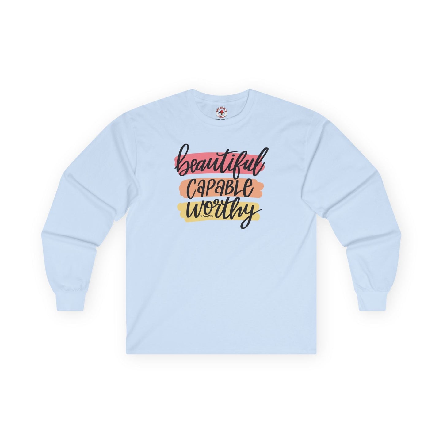 Beautiful Capable Worthy Long Sleeve Tee The Devil's Pickle