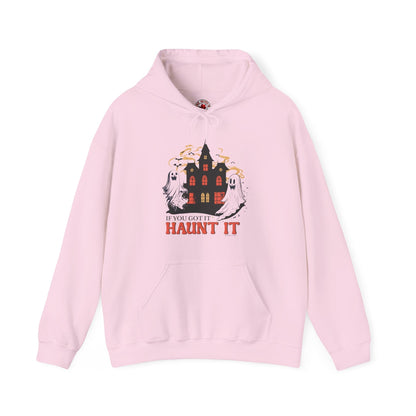 If You Got It Haunt It Hooded Sweatshirt The Devil's Pickle