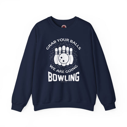 Grab Your Balls We Are Going Bowling Crewneck Sweatshirt The Devil's Pickle