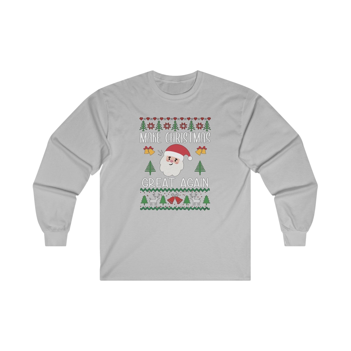 Make Christmas Great Again Long Sleeve Tee The Devil's Pickle