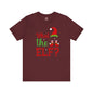 What The Elf T-Shirt The Devil's Pickle