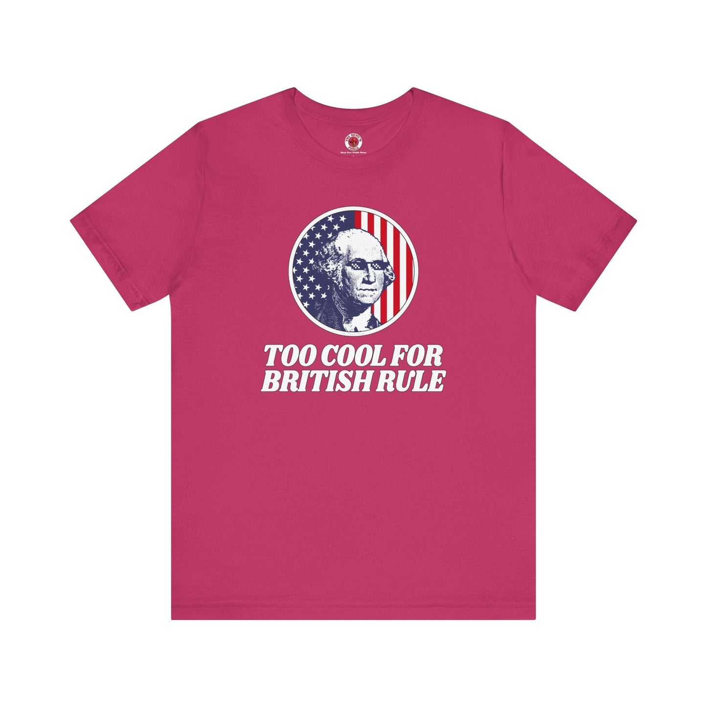 Too Cool For British Rule T-Shirt The Devil's Pickle