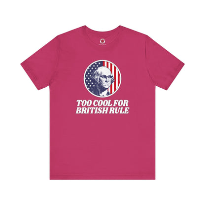 Too Cool For British Rule T-Shirt The Devil's Pickle