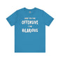 What You Find Offensive I Find Hilarious T-Shirt The Devil's Pickle