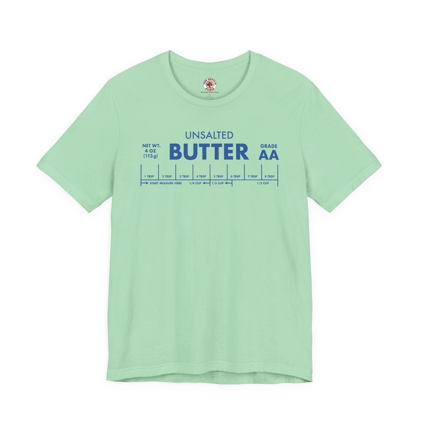 Unsalted Butter T-Shirt The Devil's Pickle