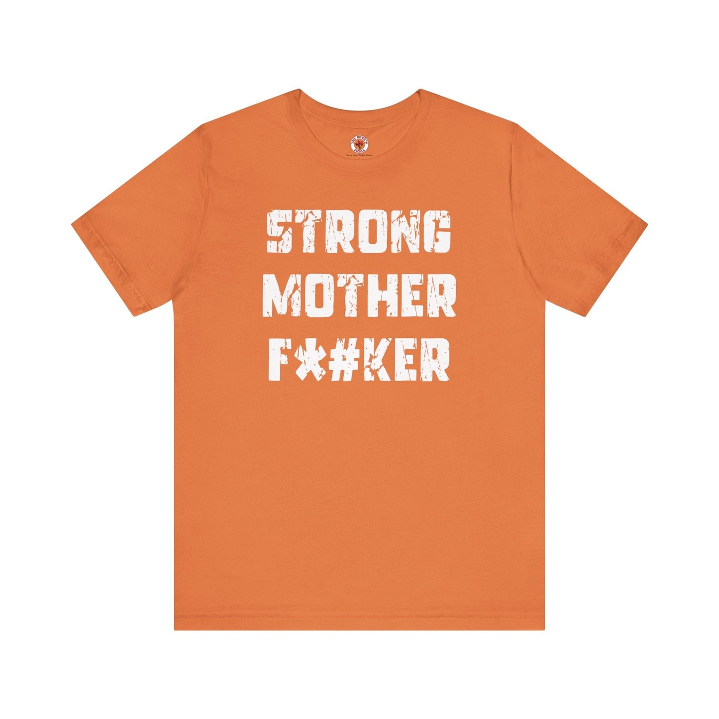 Strong Mother F*#ker T-Shirt The Devil's Pickle