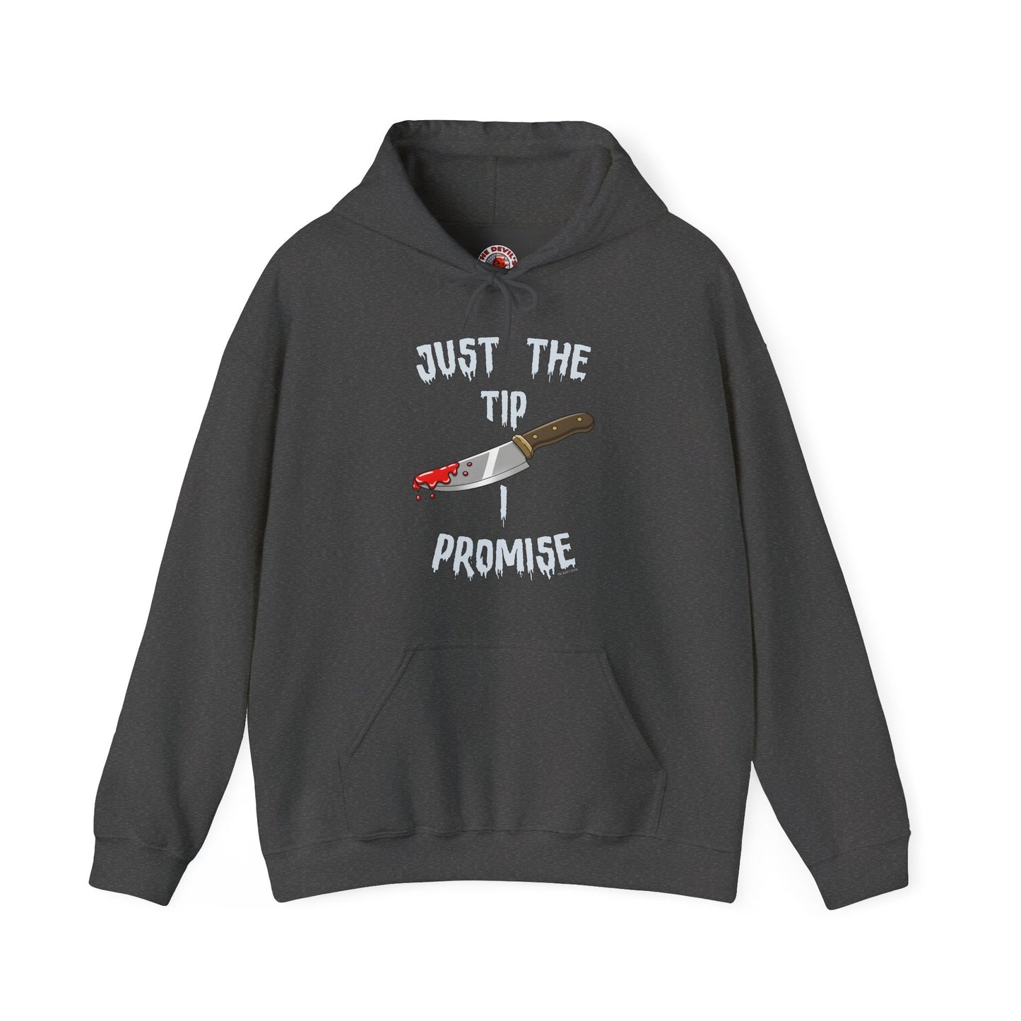 Just The Tip I Promise Hooded Sweatshirt The Devil's Pickle