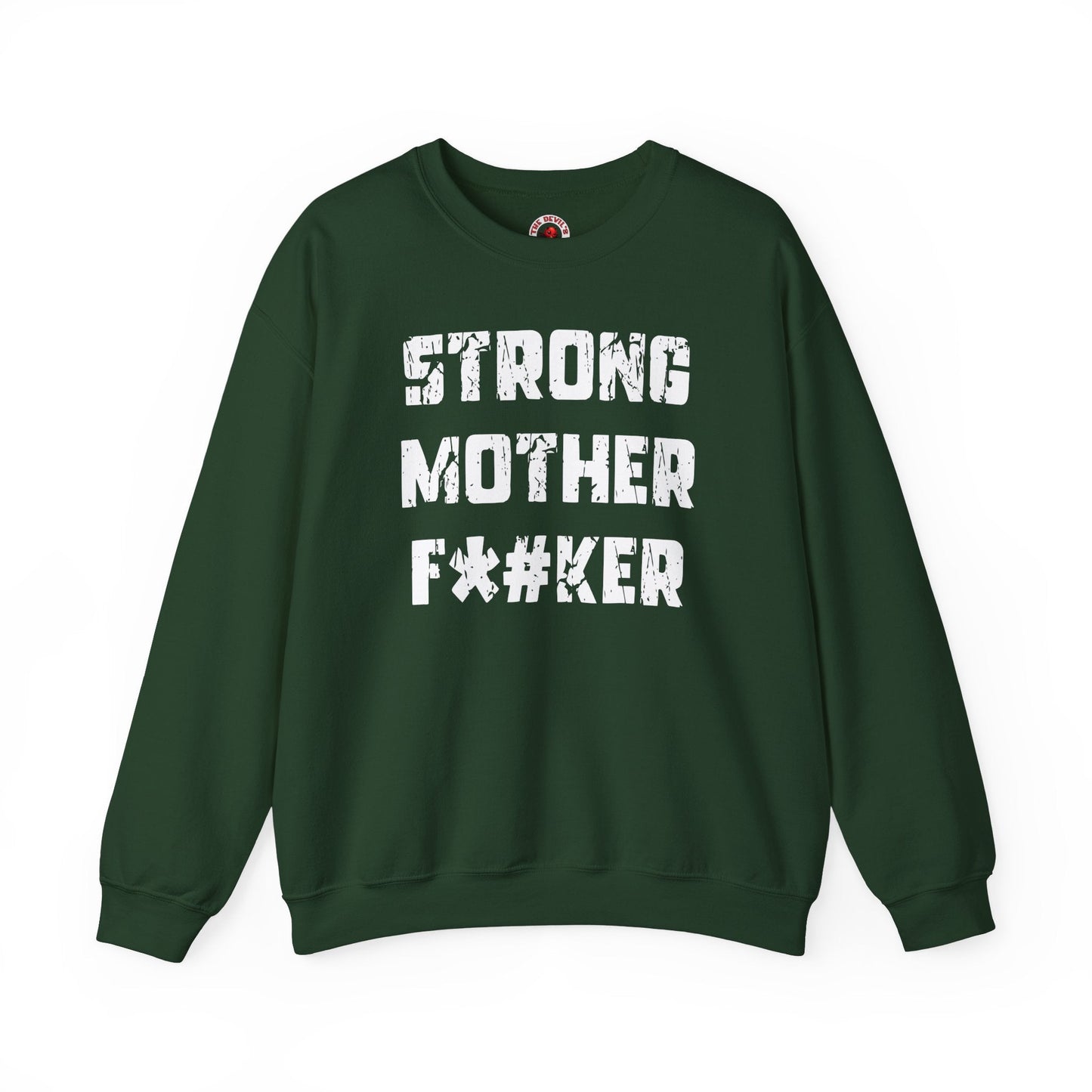 Strong Mother F*#ker Crewneck Sweatshirt The Devil's Pickle