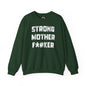 Strong Mother F*#ker Crewneck Sweatshirt The Devil's Pickle