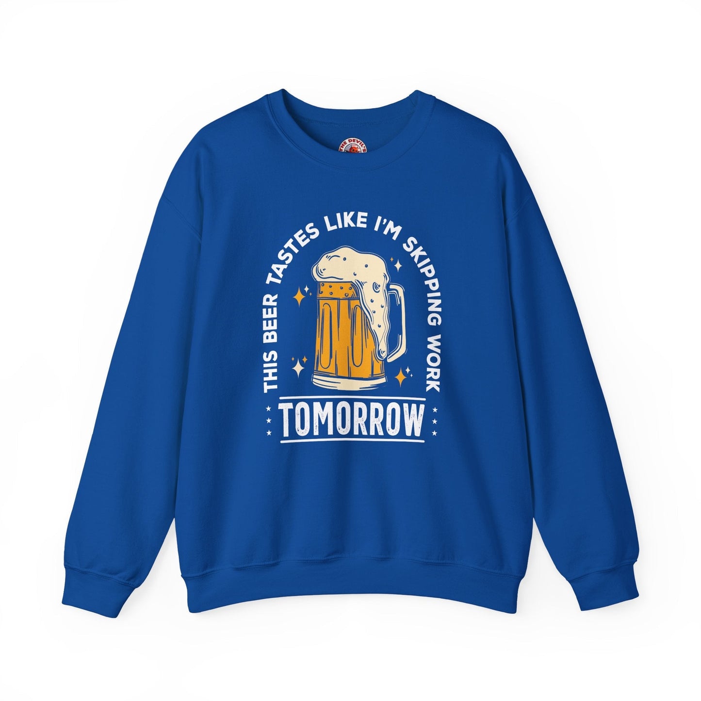 Skipping Work Tomorrow Crewneck Sweatshirt The Devil's Pickle