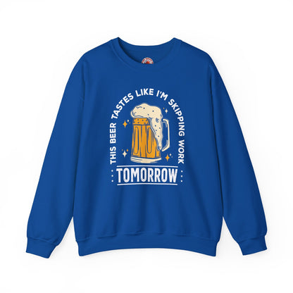 Skipping Work Tomorrow Crewneck Sweatshirt The Devil's Pickle