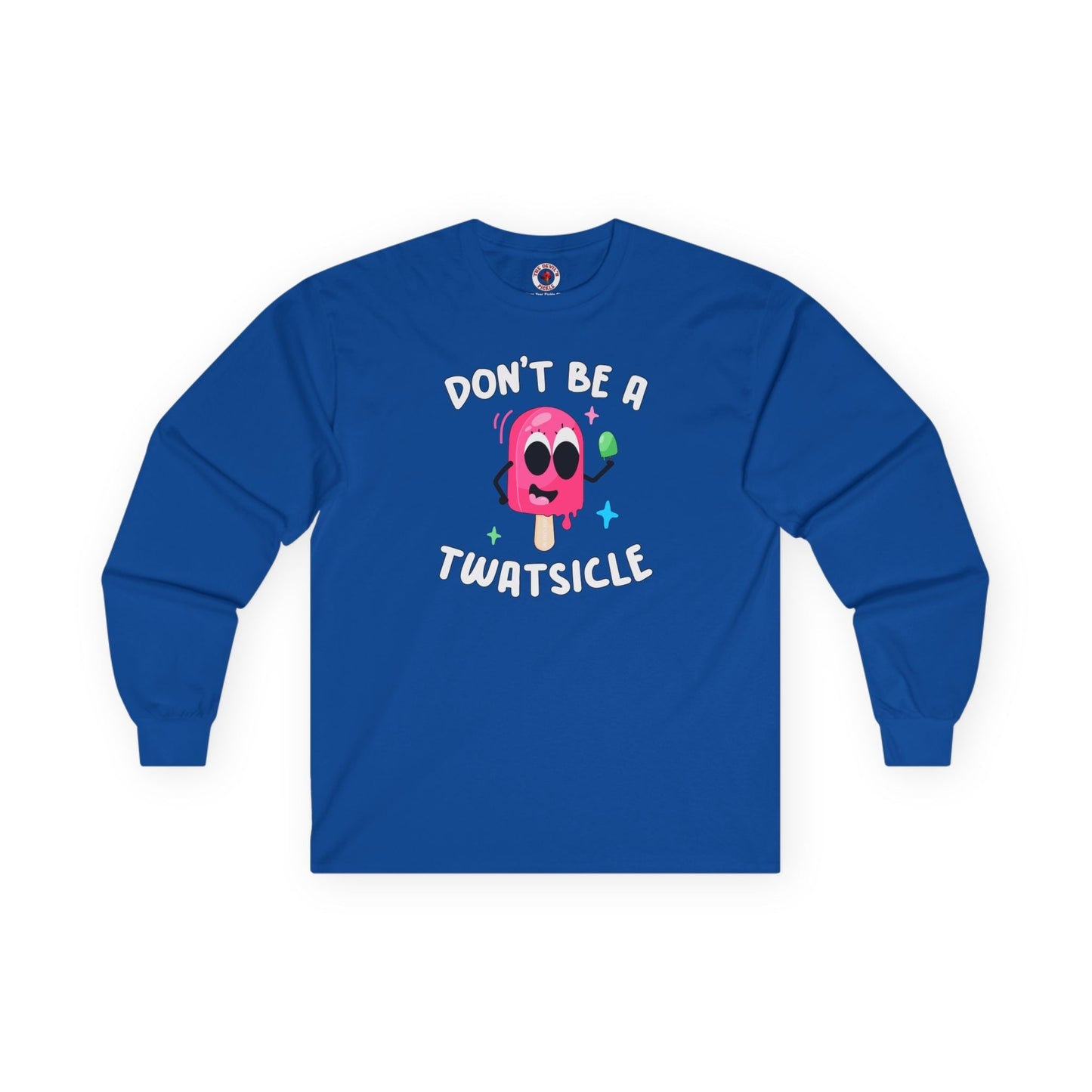 Don't Be A Twatsicle Long Sleeve Tee The Devil's Pickle