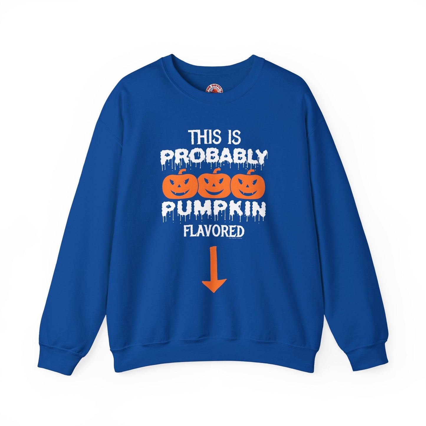This is Probably Pumpkin Flavored Crewneck Sweatshirt The Devil's Pickle