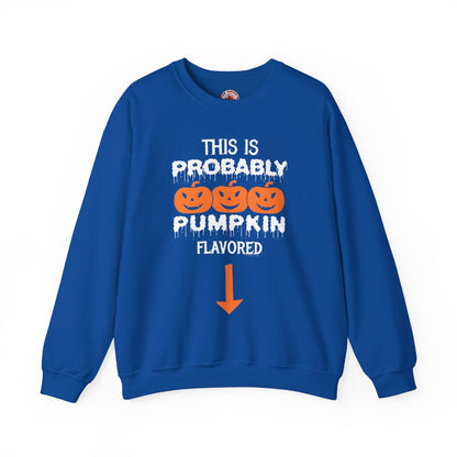 This is Probably Pumpkin Flavored Crewneck Sweatshirt The Devil's Pickle
