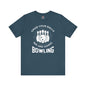 Grab Your Balls We Are Going Bowling T-Shirt The Devil's Pickle