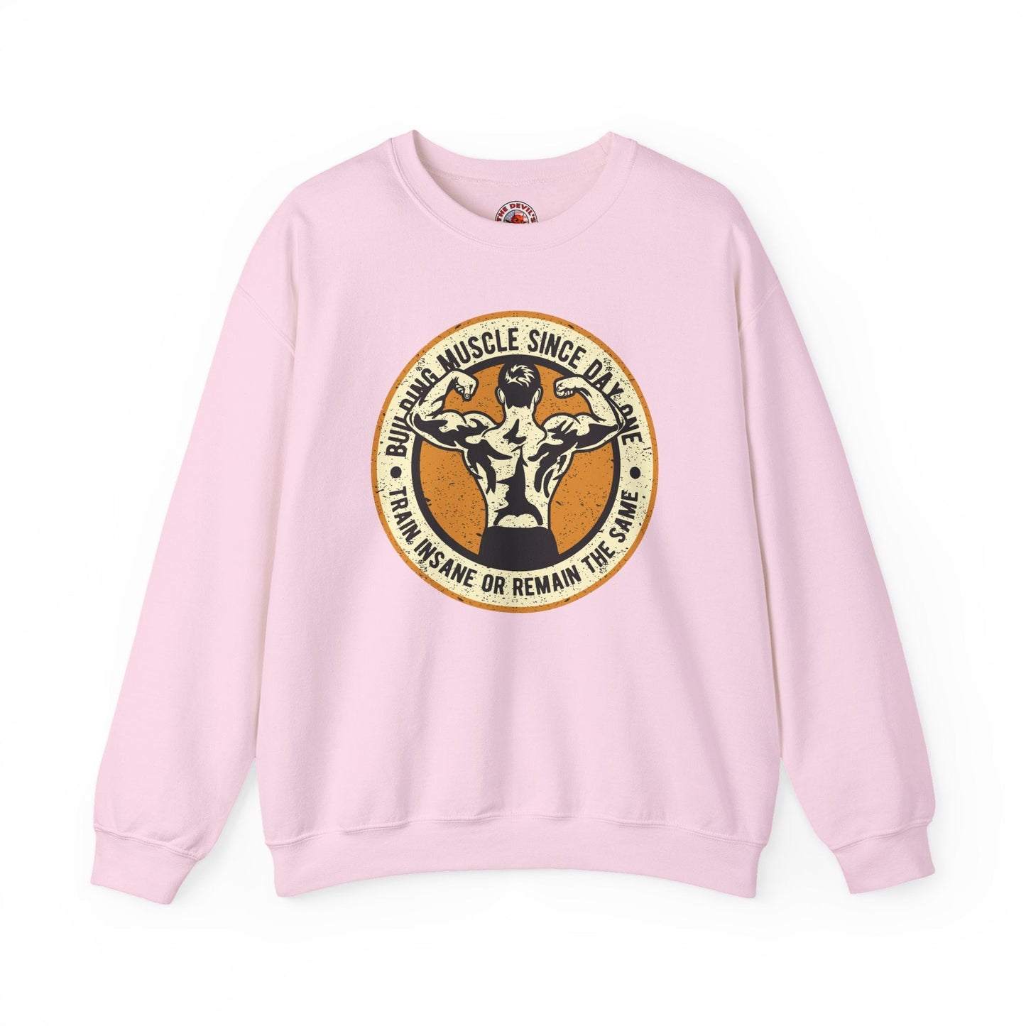 Building Muscle Since Day One Crewneck Sweatshirt The Devil's Pickle