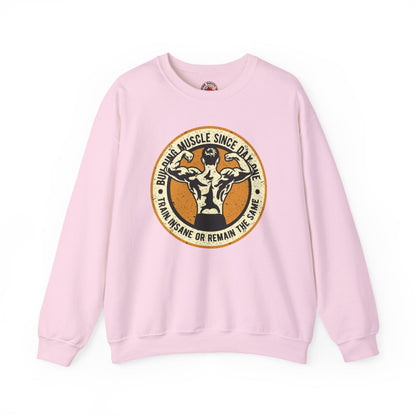 Building Muscle Since Day One Crewneck Sweatshirt The Devil's Pickle