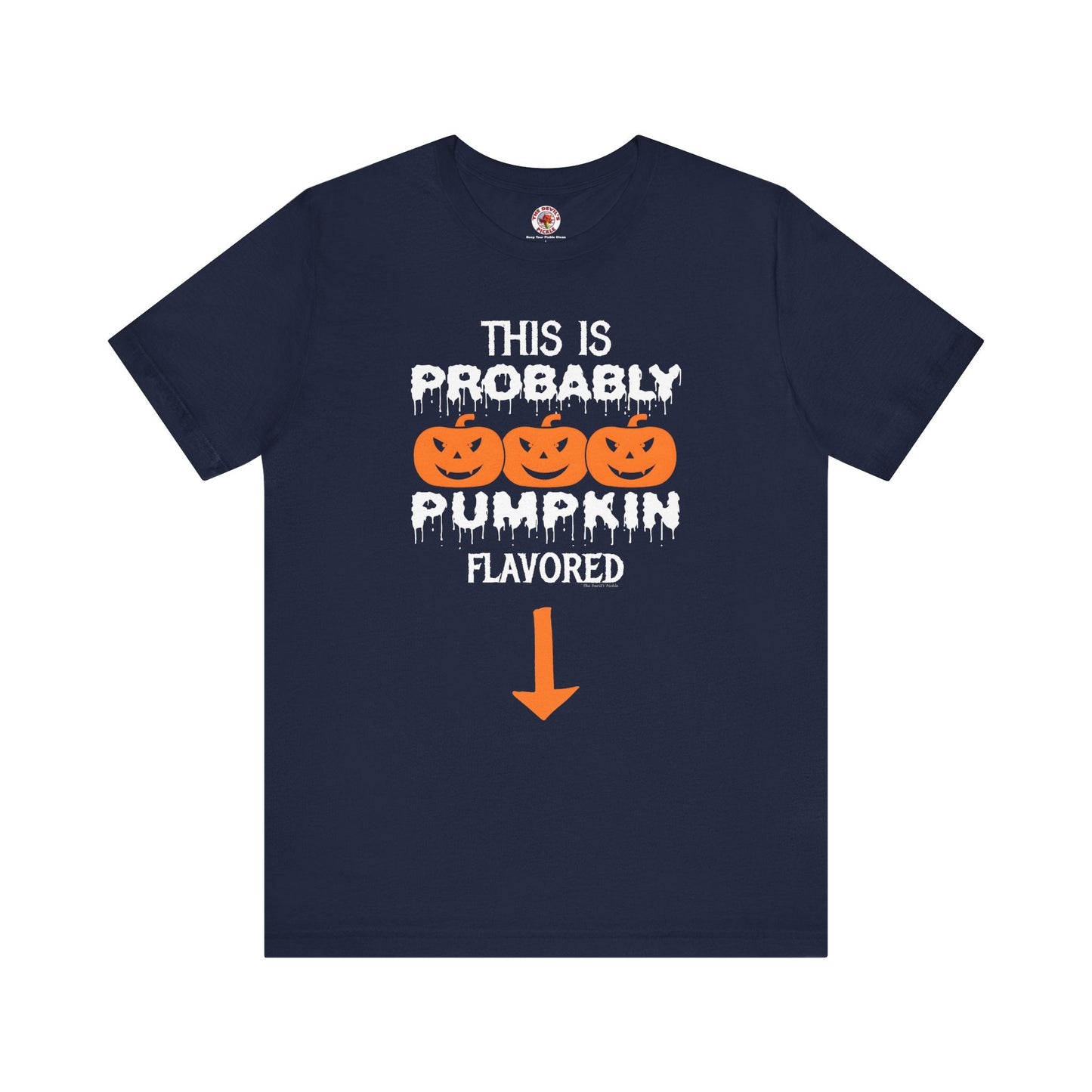 This is Probably Pumpkin Flavored T-Shirt