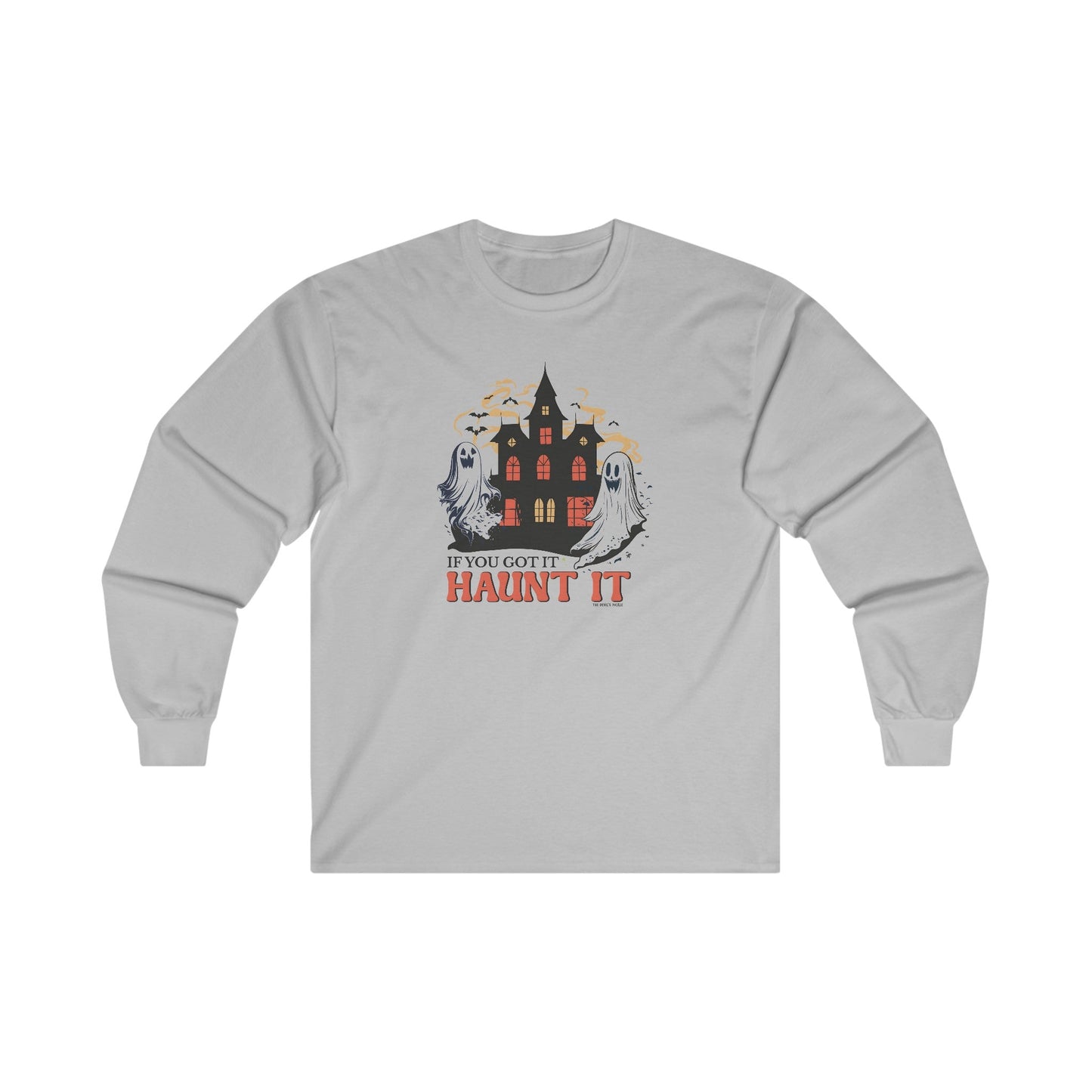 If You Got It Haunt It  Long Sleeve Tee The Devil's Pickle