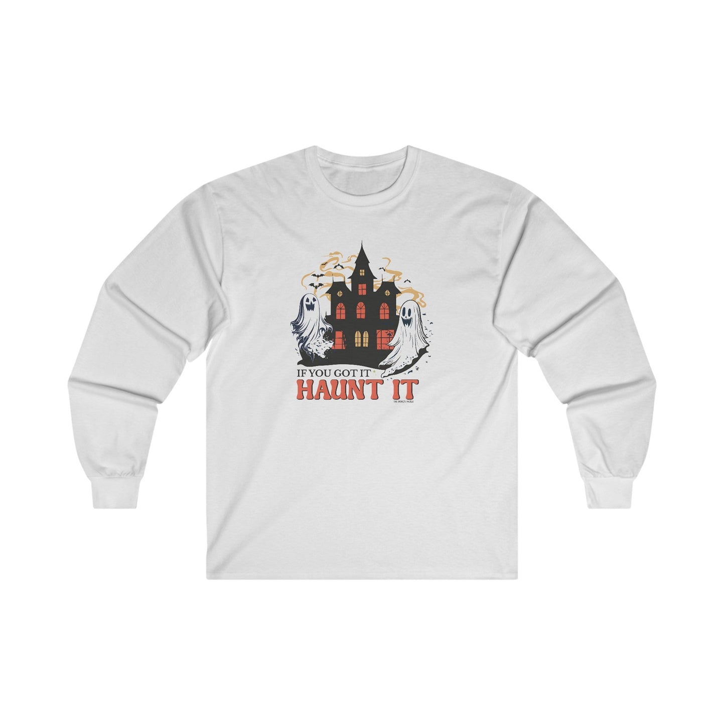 If You Got It Haunt It  Long Sleeve Tee The Devil's Pickle