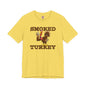 Smoked Turkey T-Shirt The Devil's Pickle